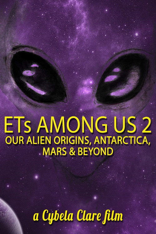ETs Among Us 2: Our Alien Origins, Antarctica, Mars and Beyond — постер