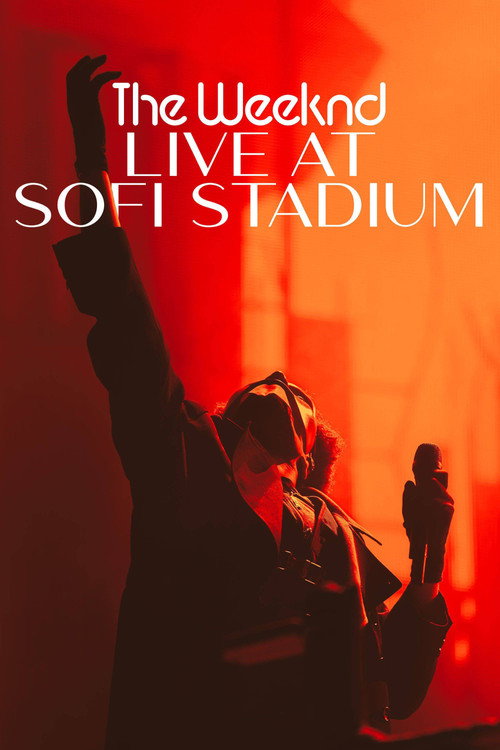 The Weeknd: Live at SoFi Stadium — постер