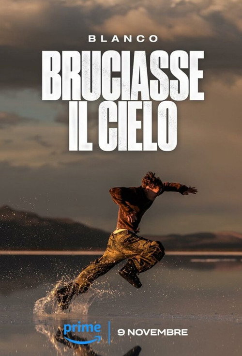 Blanco - Bruciasse il cielo — постер
