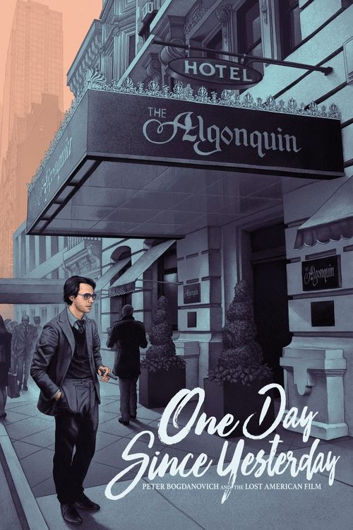 One Day Since Yesterday: Peter Bogdanovich & the Lost American Film — постер