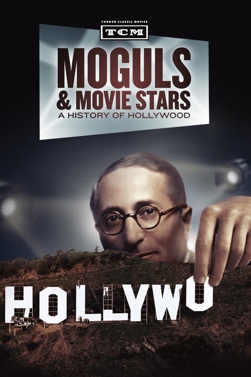 Moguls & Movie Stars: A History of Hollywood — постер