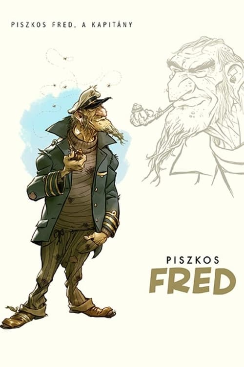 Piszkos Fred, a kapitány — постер