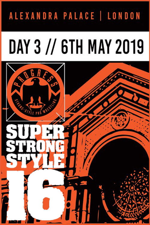 PROGRESS Chapter 88: Super Strong Style 16 - Day 3 — постер