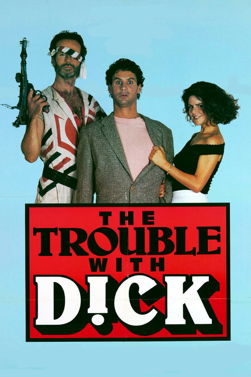 The Trouble with Dick — постер