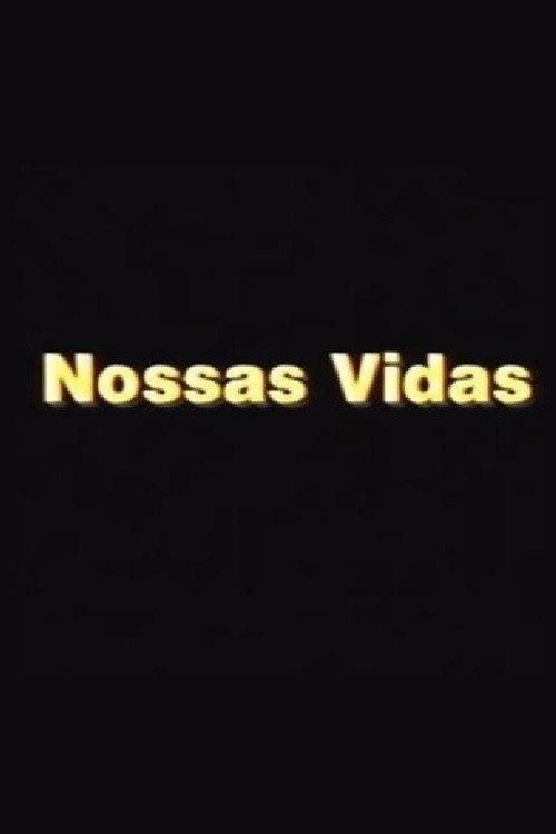 Nossas Vidas — постер