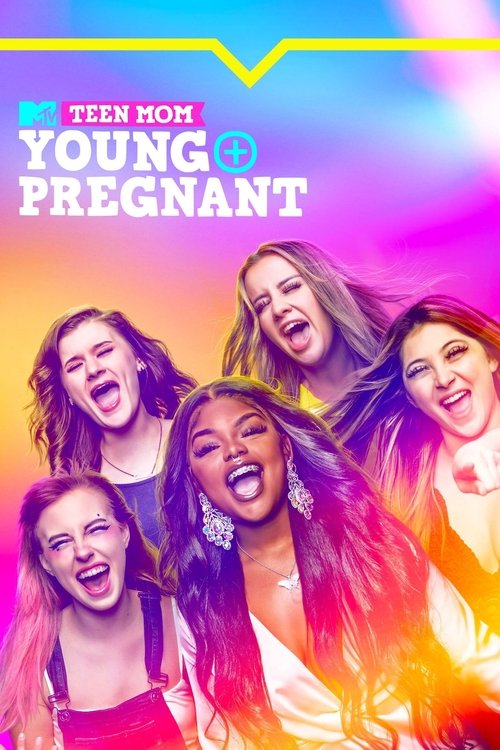 Teen Mom: Young + Pregnant — постер
