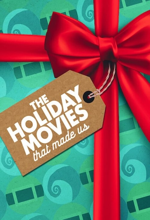 The Holiday Movies That Made Us — постер
