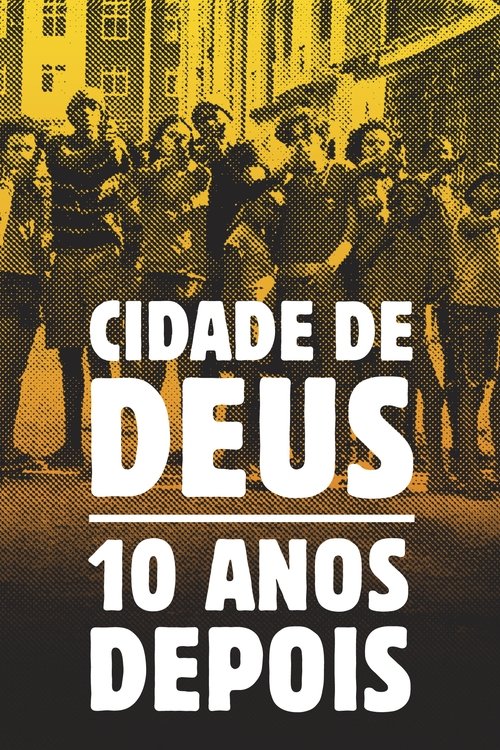 Cidade de Deus: 10 Anos Depois — постер
