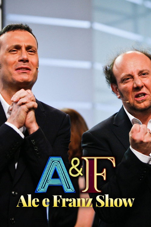 A&F - Ale e Franz Show — постер