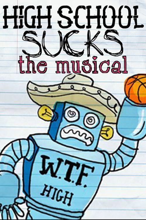 High School Sucks: The Musical — постер