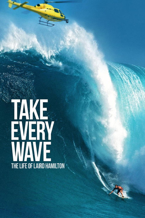 Take Every Wave: The Life of Laird Hamilton — постер