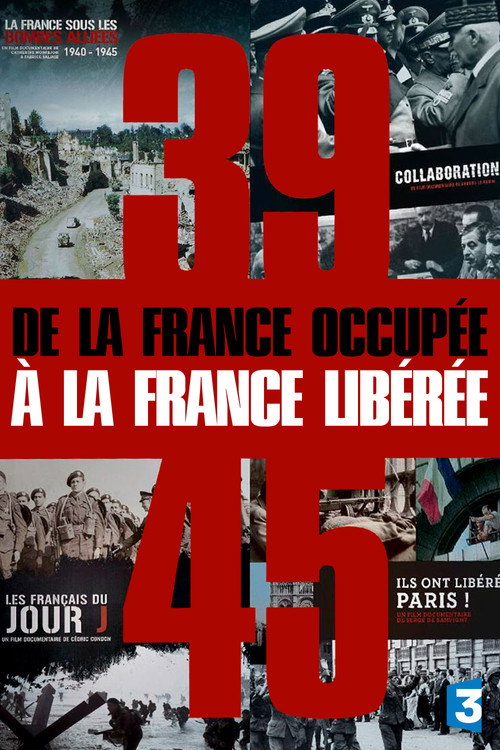 39-45, de la France occupée à la France libérée — постер