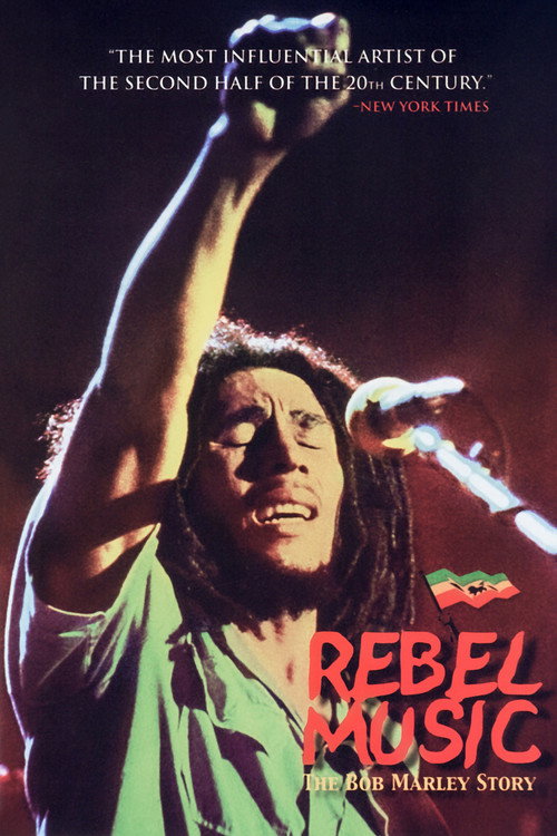 Rebel Music: The Bob Marley Story — постер