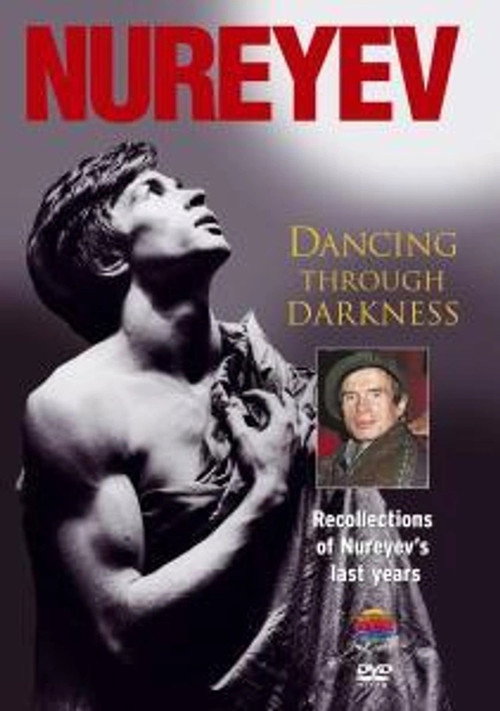 Nureyev: Dancing Through Darkness — постер