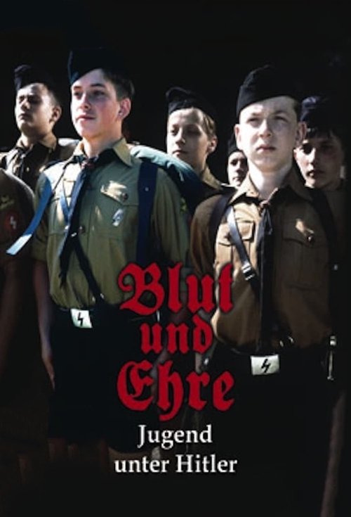Blut und Ehre: Jugend unter Hitler — постер