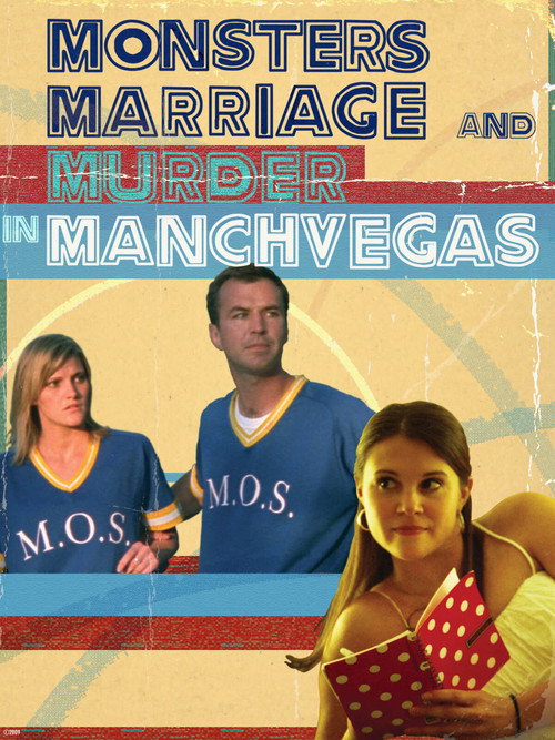 Monsters, Marriage and Murder in Manchvegas — постер