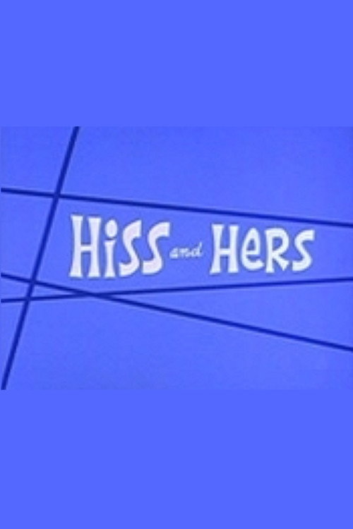 Hiss and Hers — постер