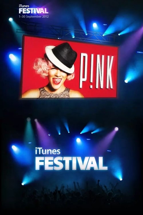 P!NK: iTunes Festival — постер