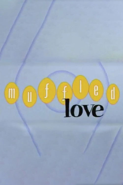 Muffled Love — постер