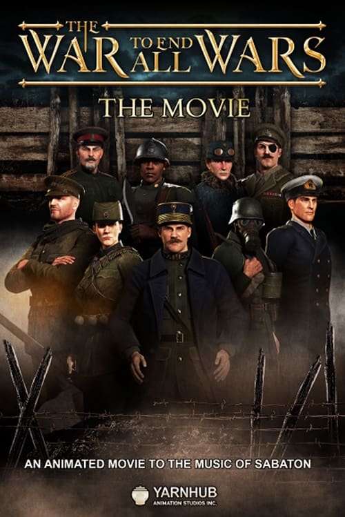 The War to End All Wars - The Movie — постер