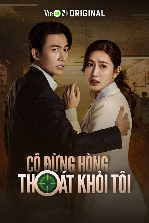 Cô Đừng Hòng Thoát Khỏi Tôi — постер