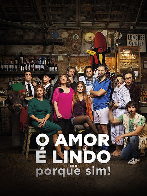 O Amor é Lindo ... Porque Sim! — постер