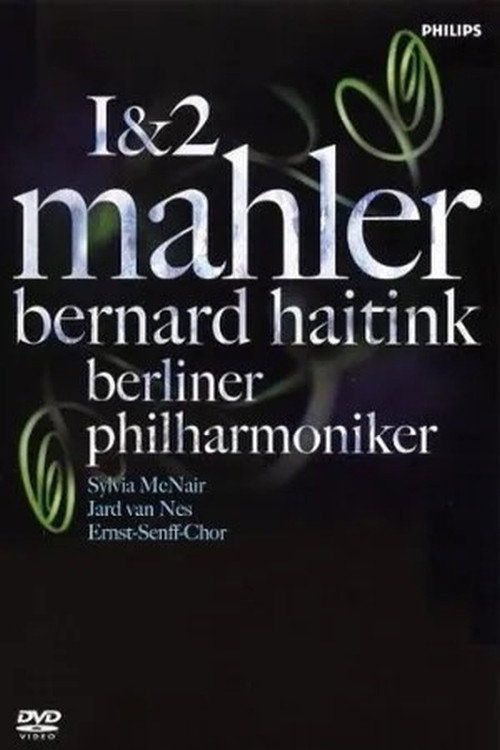 Mahler 1&2 / Bernard Haitink & Berliner Philharmoniker — постер