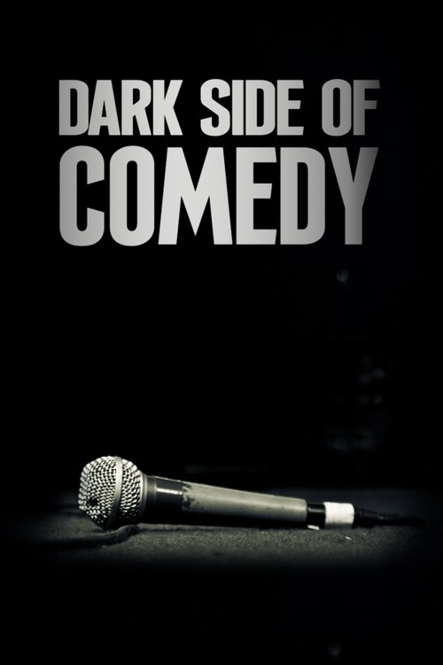 Dark Side of Comedy — постер