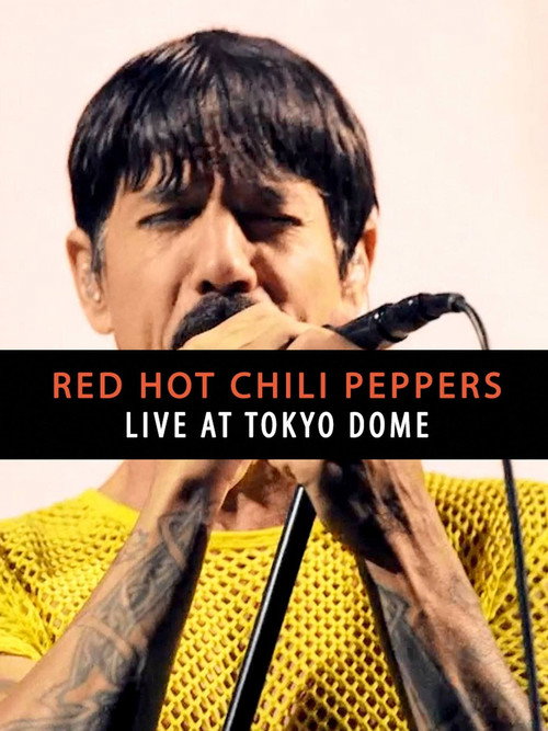 Red Hot Chili Peppers - Live at Tokyo Dome 2023 — постер