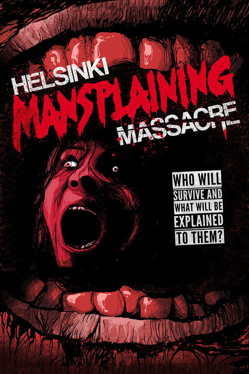 Helsinki Mansplaining Massacre — постер