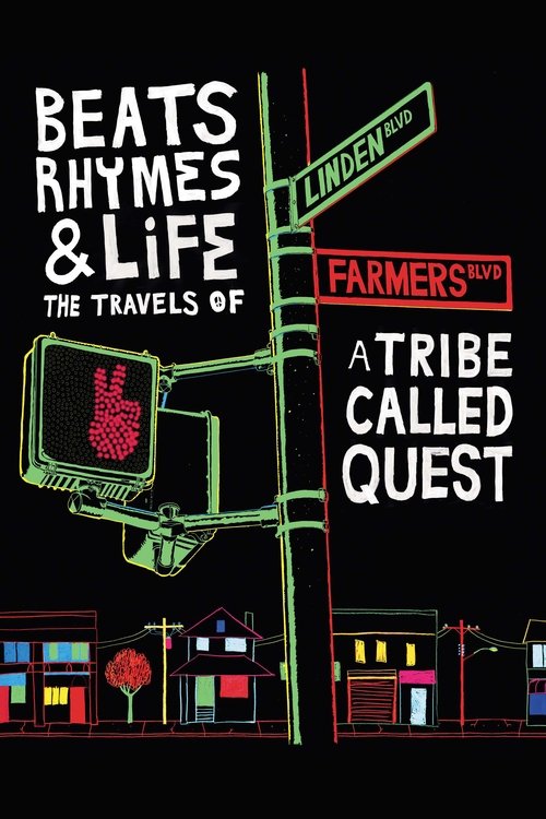 Beats Rhymes & Life: The Travels of A Tribe Called Quest — постер