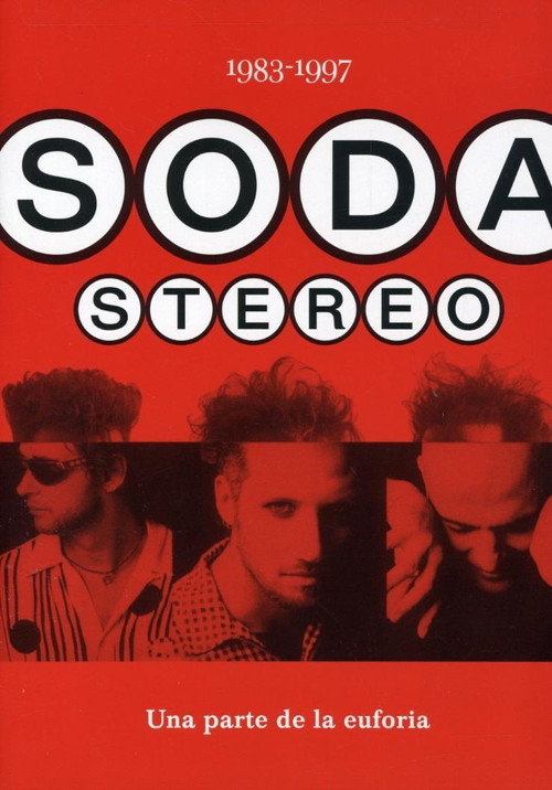 Soda Stereo: Una parte de la euforia — постер