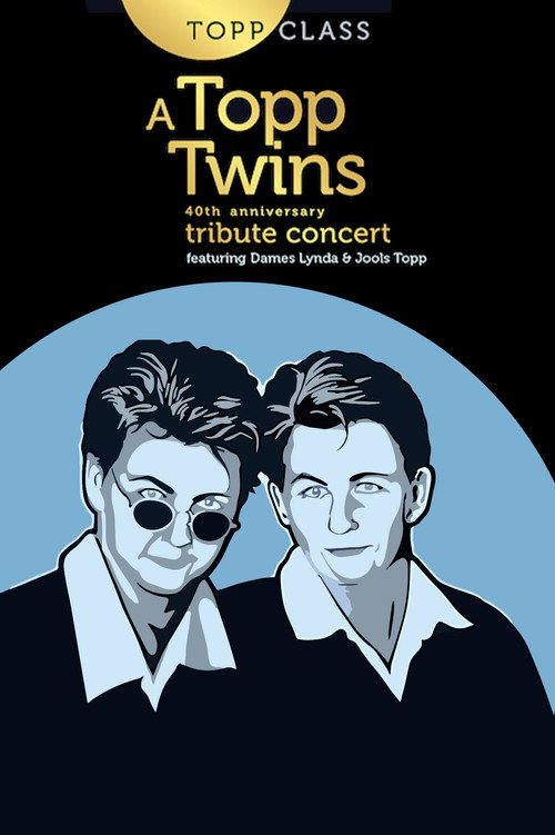 Topp Class: A Topp Twins Tribute Concert — постер