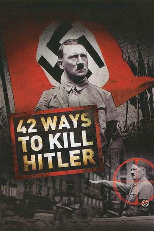 42 Ways to Kill Hitler — постер