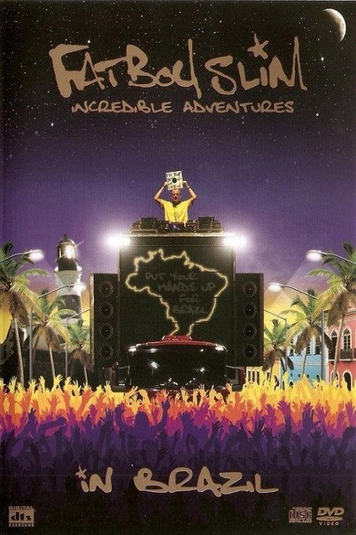 Fatboy Slim: Incredible Adventures In Brazil — постер