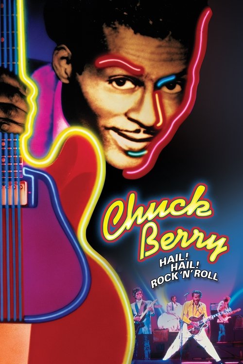 Chuck Berry: Hail! Hail! Rock 'n' Roll — постер