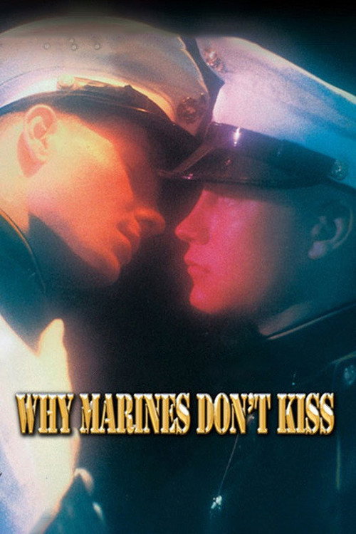 Why Marines Don't Kiss — постер