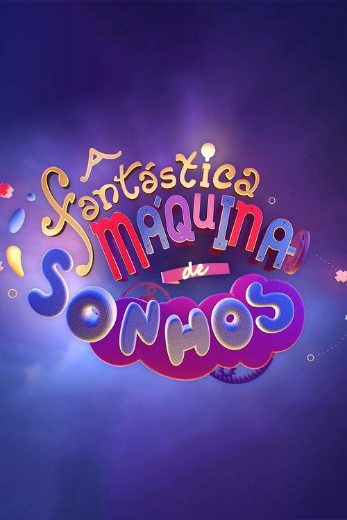 A Fantástica Máquina de Sonhos — постер