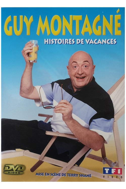 Guy Montagné : Histoires de vacances — постер