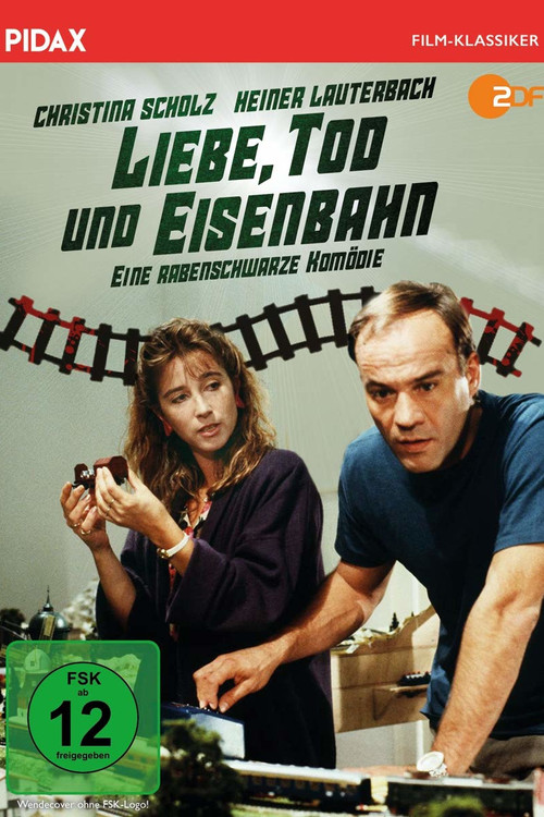 Liebe, Tod und Eisenbahn — постер