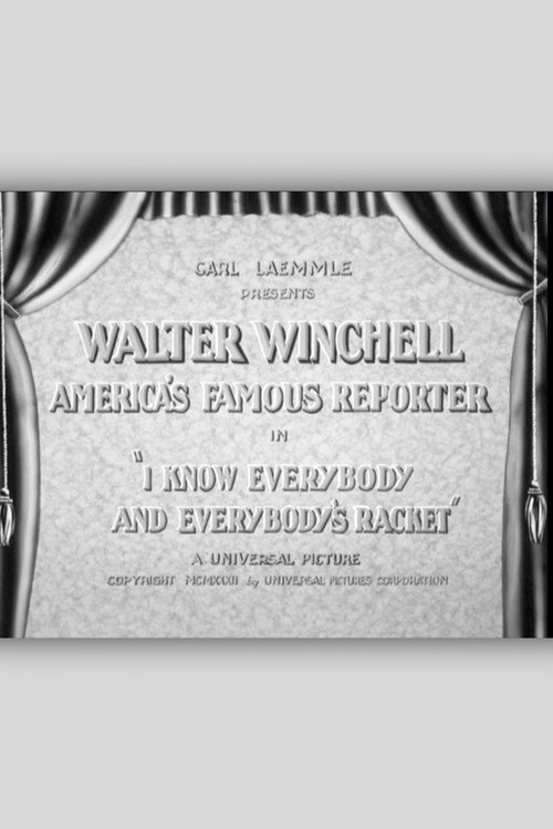 I Know Everybody and Everybody's Racket — постер