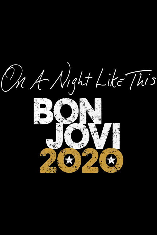 On A Night Like This - Bon Jovi 2020 — постер