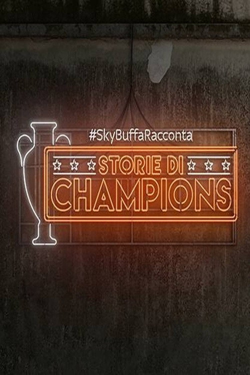 #SkyBuffaRacconta - Storie di Champions — постер