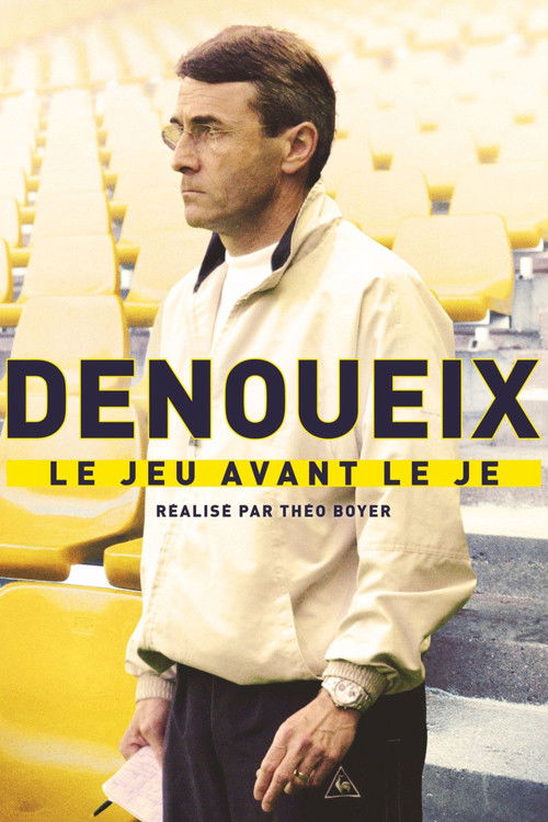 Denoueix, le jeu avant le je — постер