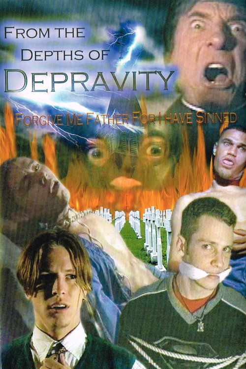 From The Depths Of Depravity: Forgive Me Father For I Have Sinned — постер