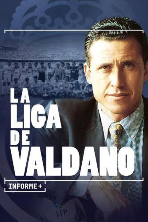 Informe Plus+. La Liga de Valdano — постер