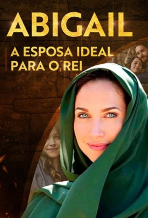 Abigail - A Esposa Ideal Para o Rei — постер