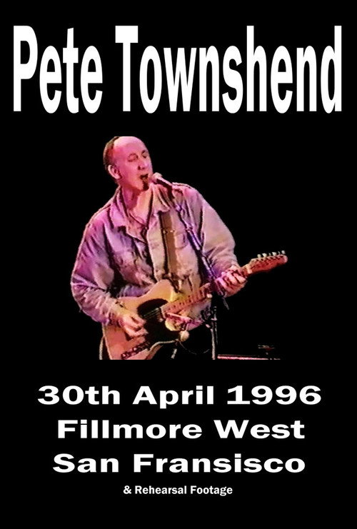 Pete Townshend - Live at Fillmore West, April 30th, 1996 — постер