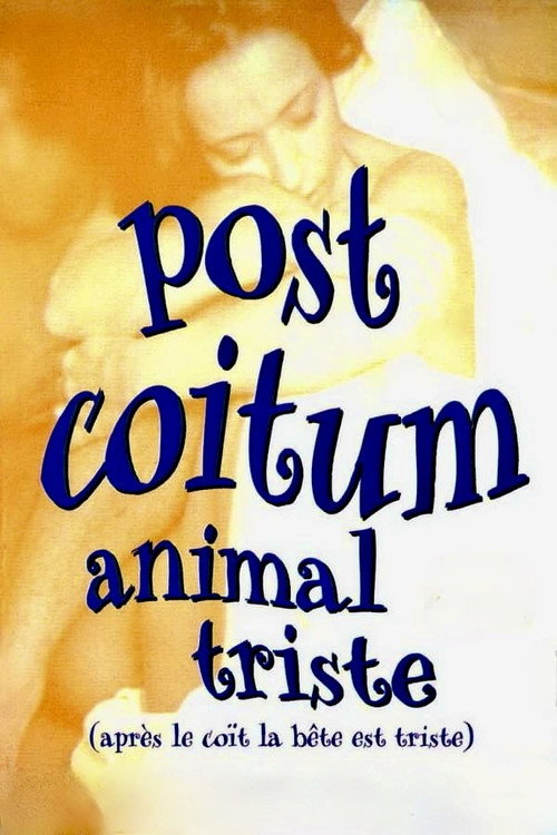 Post coïtum animal triste — постер