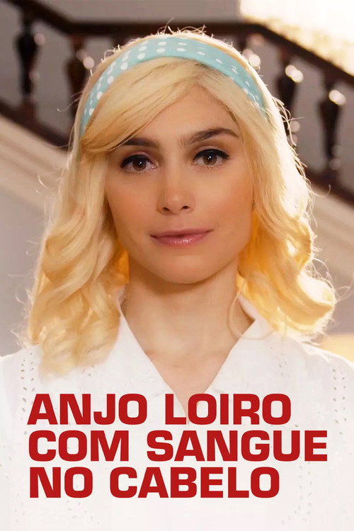 Anjo Loiro com Sangue no Cabelo — постер